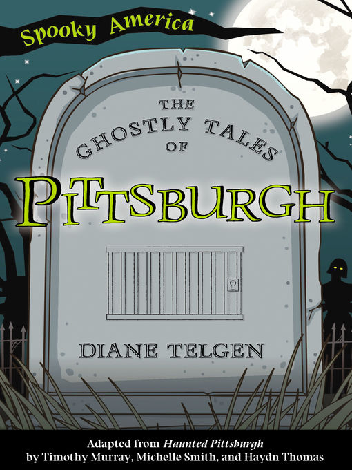 Title details for The Ghostly Tales of Pittsburgh by Diane Telgen - Available